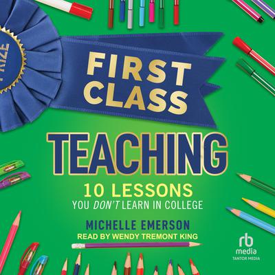 First Class Teaching by Michelle Emerson audiobook