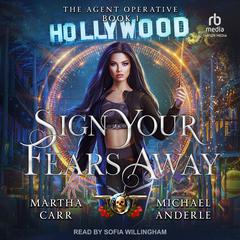 Sign Your Fears Away by Michael Anderle audiobook