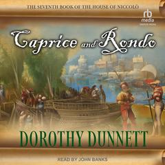 Caprice and Rondo by Dorothy Dunnett audiobook