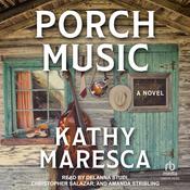 Porch Music by  Kathy Maresca audiobook