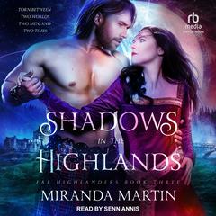 Shadows in the Highlands by Miranda Martin audiobook