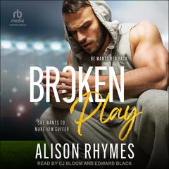Broken Play by Alison Rhymes audiobook