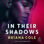 In Their Shadows by  Briana Cole audiobook