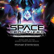 Space Frontiers by  Michael D'Ambrosio audiobook