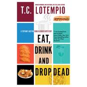 Eat, Drink and Drop Dead by  T. C. LoTempio audiobook