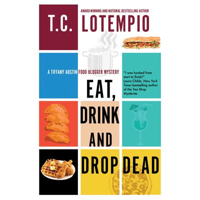 Eat, Drink and Drop Dead by T. C. LoTempio audiobook