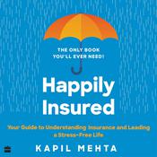 Happily Insured by  Kapil Mehta audiobook