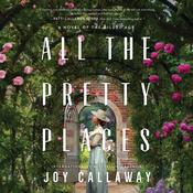 All the Pretty Places by  Joy Callaway audiobook