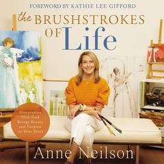The Brushstrokes of Life by Anne Neilson audiobook