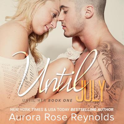 Until July by Aurora Rose Reynolds audiobook