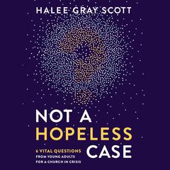 Not a Hopeless Case by Halee Gray Scott audiobook