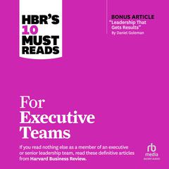 HBR's 10 Must Reads for Executive Teams by Harvard Business Review audiobook