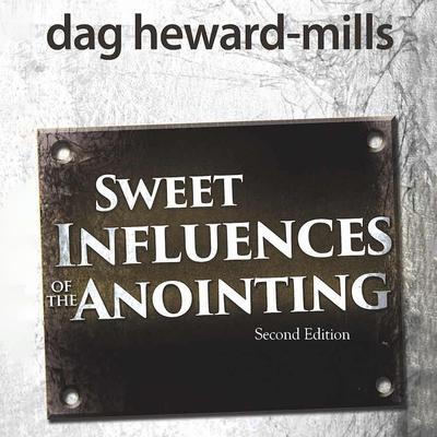 Sweet Influences of The Anointing by Dag Heward-Mills audiobook