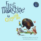 First Moonshine by  Griselda Hill audiobook