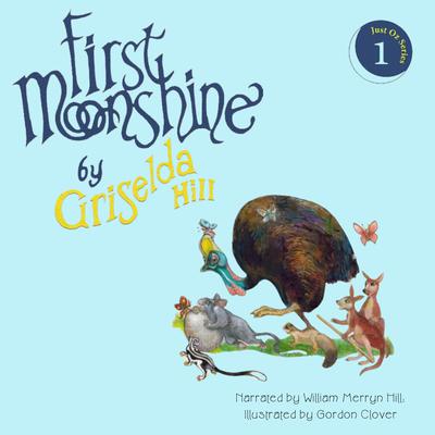 First Moonshine by Griselda Hill audiobook