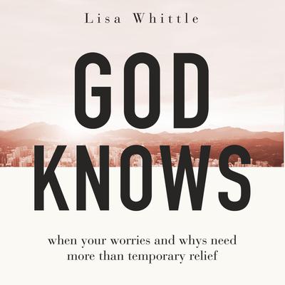 God Knows by Lisa Whittle audiobook