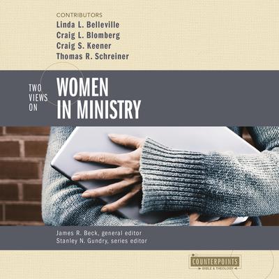 Two Views on Women in Ministry by Zondervan audiobook