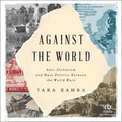 Against the World by  Tara Zahra audiobook