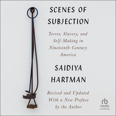 Scenes of Subjection by Saidiya Hartman audiobook