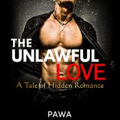 The Unlawful Love by  Pawa audiobook