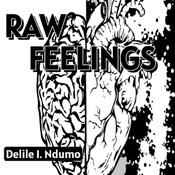 Raw Feelings by  Delile I. Ndumo audiobook