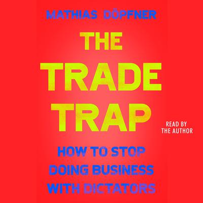 The Trade Trap by Mathias Döpfner audiobook