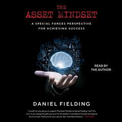 The Asset Mindset by Daniel Fielding audiobook