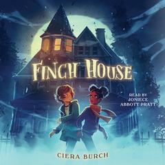 Finch House by Ciera Burch audiobook