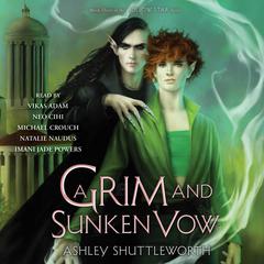 A Grim and Sunken Vow by Ashley Shuttleworth audiobook
