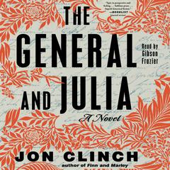 The General and Julia by Jon Clinch audiobook