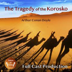 The Tragedy of the Korosko by Arthur Conan Doyle audiobook