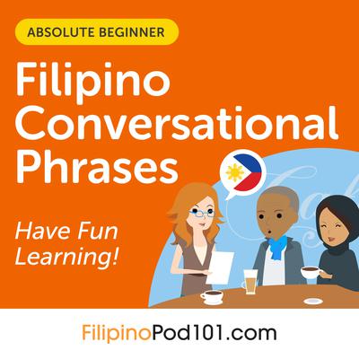 Conversational Phrases Filipino Audiobook by FilipinoPod101.com  audiobook