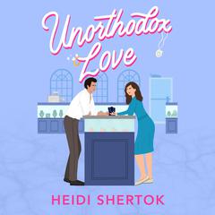 Unorthodox Love by Heidi Shertok audiobook