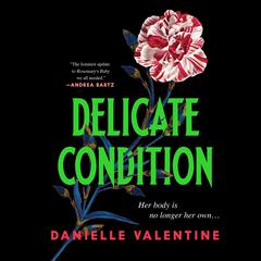 Delicate Condition by Danielle Valentine audiobook
