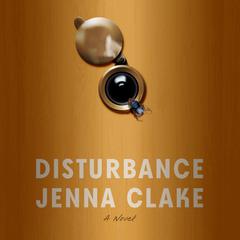 Disturbance by Jenna Clake audiobook