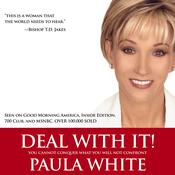 Deal With It! by  Paula White audiobook