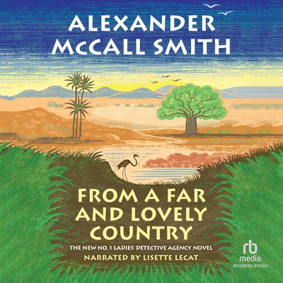 From a Far and Lovely Country by Alexander McCall Smith audiobook