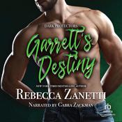 Garrett's Destiny by  Rebecca Zanetti audiobook