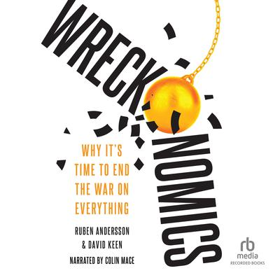 Wreckonomics by Ruben Andersson audiobook