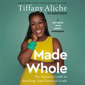 Made Whole by  Tiffany the Budgetnista Aliche audiobook