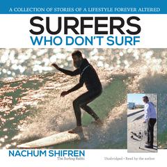 Surfers Who Don't Surf by Nachum Shifren audiobook