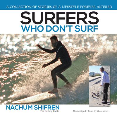 Surfers Who Don't Surf by Nachum Shifren audiobook