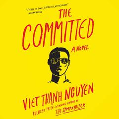 The Committed by Viet Thanh Nguyen audiobook