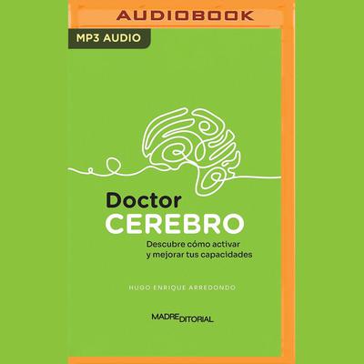 Doctor Cerebro by Hugo Enrique Arrendondo audiobook