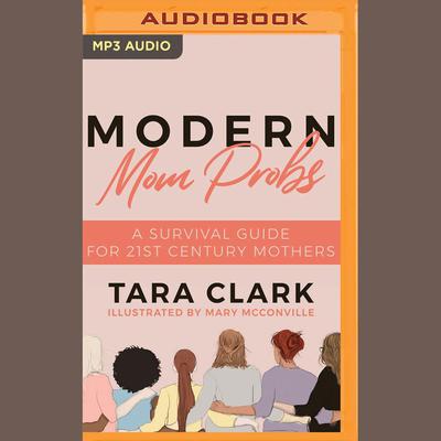 Modern Mom Probs by Tara Clark audiobook