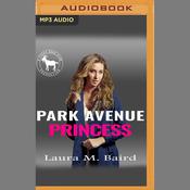 Park Avenue Princess by  Laura M. Baird audiobook