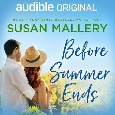 Before Summer Ends Audiobook, written by Susan Mallery | Audio Editions