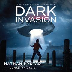 Dark Invasion by Nathan Hystad audiobook