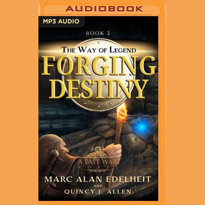 Forging Destiny by Marc Alan Edelheit audiobook