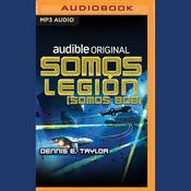 Somos legión (Somos Bob) by  Dennis E. Taylor audiobook